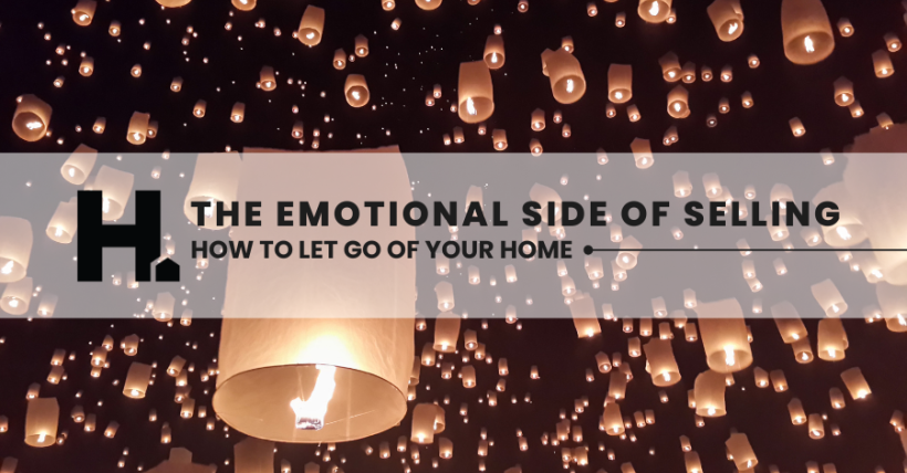 The Emotional Side of Selling: How to Let Go of Your Home